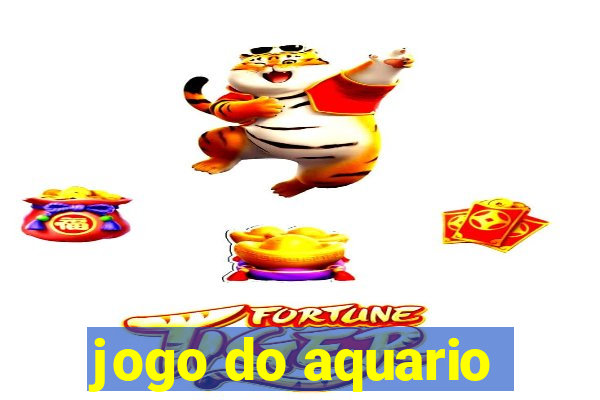 jogo do aquario